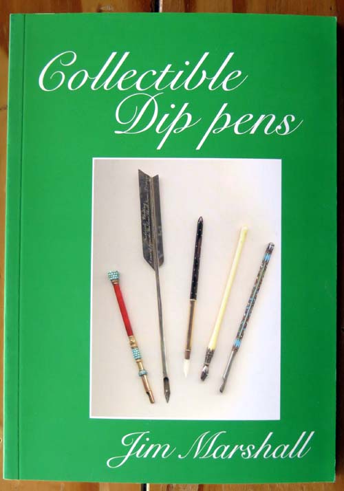 BOOK- "COLLECTIBLE DIP PENS" BY DR. JIM MARSHAL